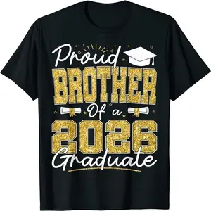 Proud Brother of a 2026 Graduate Family Graduation T-Shirt Tshirt TOP