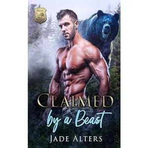 USED-Claimed by a Beast: A Bear Shifter Romance (Special Bear Protectors) by Jade Alters (Paperback)