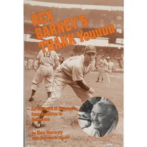 USED-Rex Barney's Thank Youuuu: For Fifty Years in Baseball from Brooklyn to Baltimore by Barney, Rex (Hardcover)