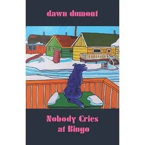 USED Book - Nobody Cries At Bingo by Dawn Dumont (Paperback) - english