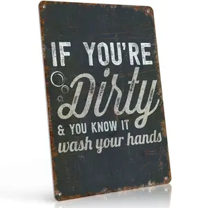If You're Dirty & You Know It Wash Your Hands Funny Bathroom Wall Decor 8x12 Inch Aluminum Metal Sign for Home, Restaurant, Office Restroom - Retro Tin Sign Gift for Family, Roommates, Customers