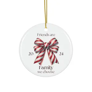 Friends are Family we Choose 2024 Round Ceramic Christmas Ornament, Candy Cane Striped Coquette Bow Tree Decoration