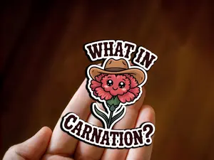 Funny Cowboy Flower Sticker: What in Carnation Pun Vinyl Decal