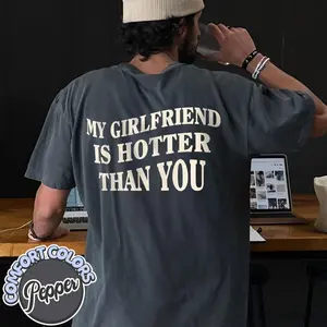 Comfort Color My Girlfriend Is Hotter Than You Comfort Colors Tee, Fun Boyfriend Tee, Gift For Boyfriend, Aesthetic Tee, Streetwear, Gift For Him