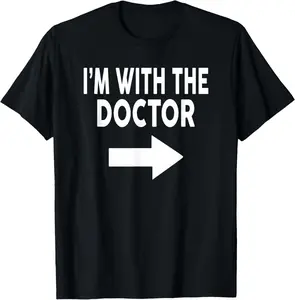 100% Cotton  Unisex I'm with The Doctor T-Shirt for Doctors T-Shirt