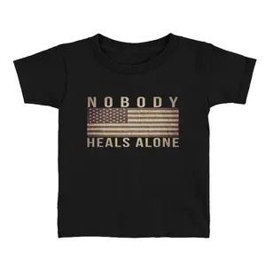 Toddler Size Nobody Heals Alone