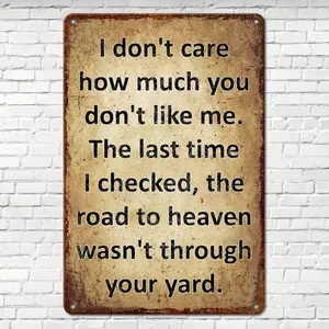 Aluminum Funny I Don't Care How Much You Dislike Me Sarcastic Wall Sign 8x12 Inch Rustic Vintage Home Decor for Kitchen Living Room Office Vintage Plaque Decor Metal Sign