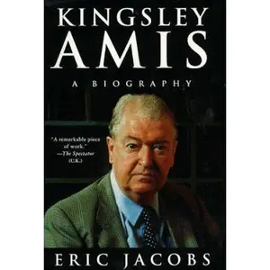 USED-Kingsley Amis: A Biography by Eric Jacobs (Hardcover)