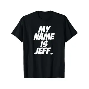 Men' Funny "My Name Is Jeff" Printed T-Shirt - Oversized Soft Relaxed Fit Crew Neck Tee Suitable for Casual Wear & Funny Gift Idea, PLUS SIZE