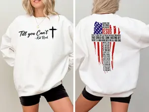 Kid Rock "Til You Can't" Patriotic Cross Jesus T-Shirt, Sweatshirt, Hoodie