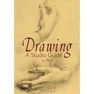 USED-Drawing: A Studio Guide by Lu Bro (Paperback)