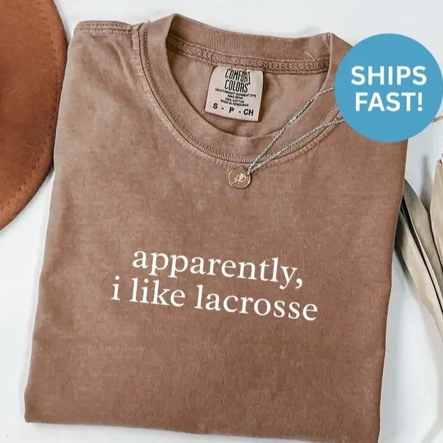 Comfort Colors Apparently I Like Lacrosse Shirt, Lacrosse Mom Shirt, Lacrosse Shirt, Sports Mom Tee, Lacrosse Parent Tee, Sports Tee