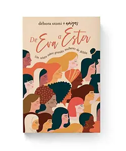 USED-De Eva A Ester - Um relato sobre grandes mulheres da Biblia (Em Portugues do Brasil) by Varios Autores (Paperback)
