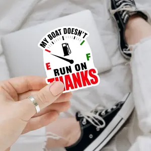 My Boat Doesn’t Run on Thanks 3in Sticker – Funny Boating Fuel Quote Vinyl Stickers