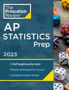 USED-Princeton Review AP Statistics Prep, 2023: 5 Practice Tests + Complete Content Review + Strategies & Techniques by The Princeton Review (Paperback)