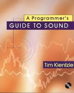 USED-A Programmer's Guide to Sound [With Contains the Full Source Code from the Book...] by Kientzle, Tim (Paperback)