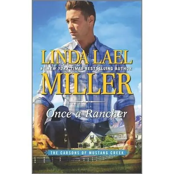 USED Book - Once a Rancher: A Western Romance by Miller, Linda Lael (Mass Market Paperback) - english