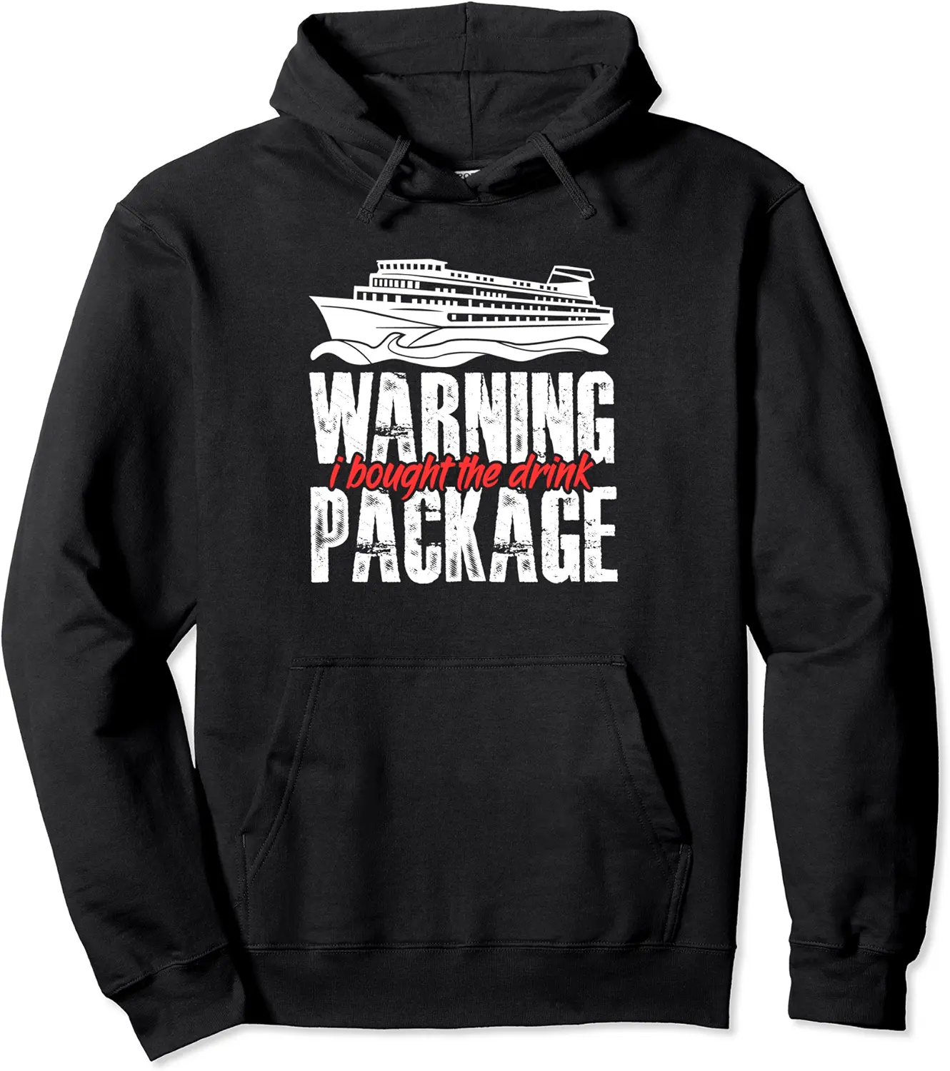 Warning I Brought The Drink Package Cruise Ship Vacation Pullover Hoodie - Clydebell Shop 63B0BRYGJLR3