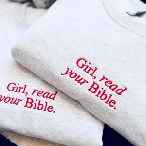 Girl, read your Bible embroidered Sweatshirt