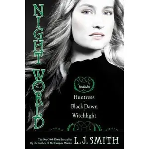 USED-Night World #03: Huntress/Black Dawn/Witchlight by Smith, L. J. (Paperback)
