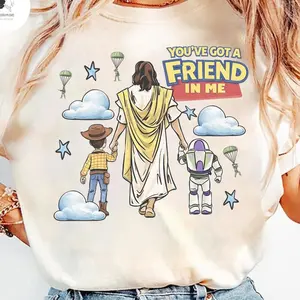 Youve Got A Friend In Me Jesus T-Shirt, Christian #TStory Shirt, Jesus #Woodyyy #Buzzzz Lightyear Tee, Faith Based Apparel, Inspirational Gift For Believers And Fans