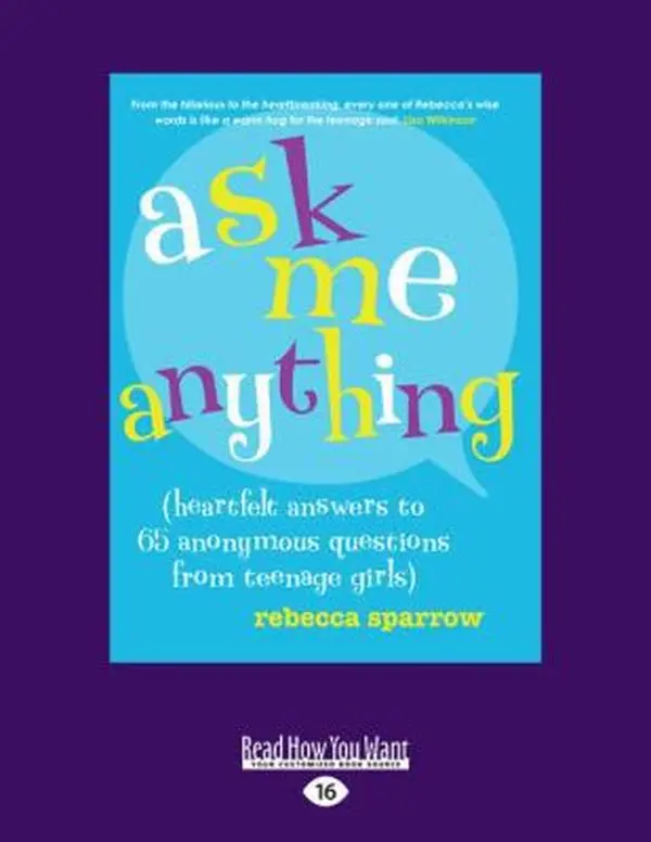 USED-Ask Me Anything: (heartfelt answers to 65 anonymous questions from teenage girls) by Rebecca Sparrow (Paperback)
