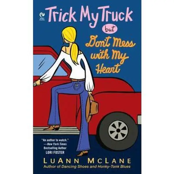 USED-Trick My Truck But Don't Mess With My Heart by LuAnn McLane (Unknown)