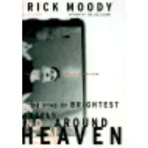 USED-The Ring of Brightest Angels Around Heaven: A Novella and Stories by Rick Moody (Hardcover)