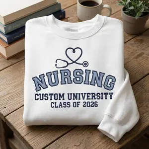 Custom Nursing Embroidered Sweatshirt, Graduation Gift for Class of 2026, Nursing Student College Apparel