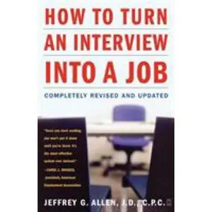 USED-How to Turn an Interview Into a Job: Completely Revised and Updated by Allen, Jeffrey G. (Paperback)