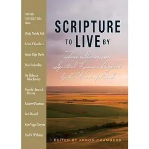 USED-Scripture to Live by: True Stories and Spiritual Lessons Inspired by the Word of God by Arron Chambers (Paperback)