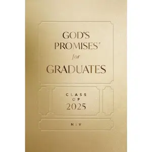 God's Promises for Graduates: Class of 2025 - Gold NIV: New International Version