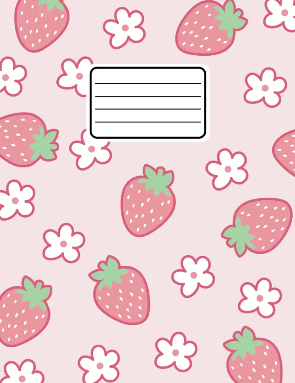 Composition Notebook Wide Ruled: Pink Kawaii Strawberry Pretty Flower Pattern Cute Aesthetic Journal Book For Girls, Teens, And Women. Lined Paper 110 pages (55 sheets) 9-3/4 x 7-1/2 inches For School Supplies ( Cuadernos Escolares ) For Students And Kids