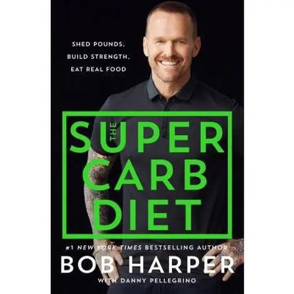 USED - The Super Carb Diet: Healthy Weight-Loss & Strength-Building Book (2017 Edition, 304 Pages, 1.14 lbs) by Bob Harper (Hardcover)