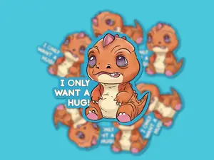 I Only Want a Hug Sticker – Cute Dinosaur Waterproof Vinyl Decal