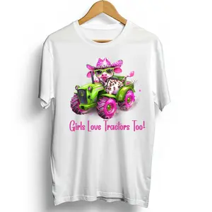 Girls Love Tractors Too Cow and Tractor Direct To Film Print, DTF Print, Ready To Press Print For T-Shirts