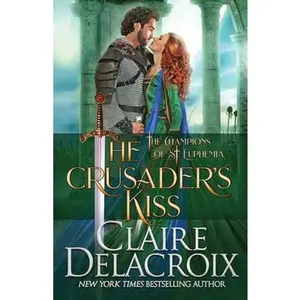 USED-The Crusader's Kiss: A Medieval Romance by Delacroix, Claire (Paperback)