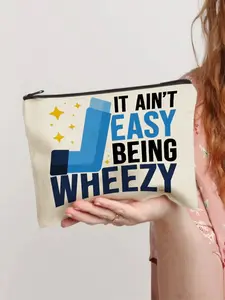 It Ain't Easy Being Wheezy - Funny Inhaler Design Makeup Bag for Women, Spacious Cosmetic Organizer Pouch for Birthdays, Christmas, Mother’s Day, Father’s Day, Valentine’s Day Gifts for Friends, Coworkers, Her