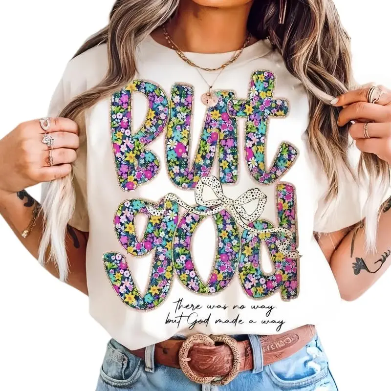 Flowers Floral But God Women Shirt, Christian Clothing cotton Tee, Gift for Her, Jesus Apparel, Religious Top Comfort Summer Womenswear