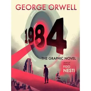 1984: The Graphic Novel -- George Orwell, Hardcover