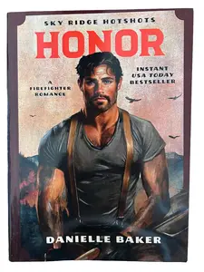 Honor by Danielle Baker – BookTok Bestselling Contemporary Firefighter Romance | Sky Ridge Hotshots Book 3 | Paperback/Hardcover
