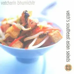 USED-Vatch's Southeast Asian Salads by Vatcharin Bhumichitr (Paperback)