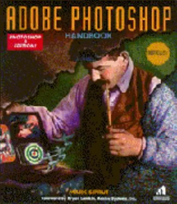 Used Adobe Photoshop Handbook - Manual with Tutorials, Tips, Tricks & Techniques for Version 3 by Mark Siprut (Paperback), Design