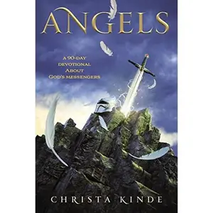 USED-Angels: A 90-Day Devotional about God's Messengers: A 90-Day Devotional by Kinde, Christa J. (Paperback)