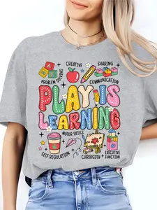 Play Is Learning Teacher T-Shirt - Vibrant Educational Graphic Print, Breathable Summer Casual Tee, Machine Washable Round Neck Top for Educators, Back to Gift for Teachers, Teacher Shirt, Casual Wear, Playful Design, Medium Stretch Fabric