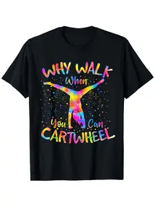 /Why Walk When You Can Cartwheel Gymnast Gymnastic Tumbling T-Shirt for Boys Fashion Trend Bottoming Shirt Breathable, Casual Comfortable Top Streetwear Fashion Casual Summer Tee Crew Neck Short Sleeve T-Shirt Best Gift for Boy Girl
