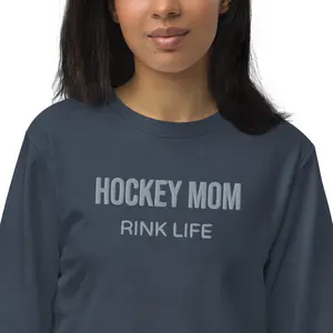 Hockey Mom Sweatshirt | Rink Life (Embroidered, Organic Cotton)