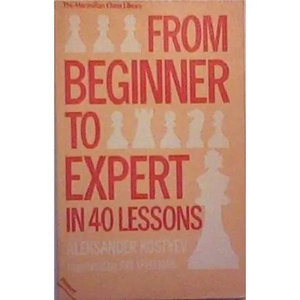 USED-From Beginner to Expert in 40 Lessons by Aleksander Kostyev (Paperback)