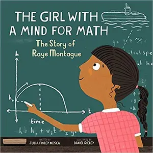 USED Book - The Girl With A Mind For Math: The Story of Raye Montague by Julia Finley Mosca (Paperback)