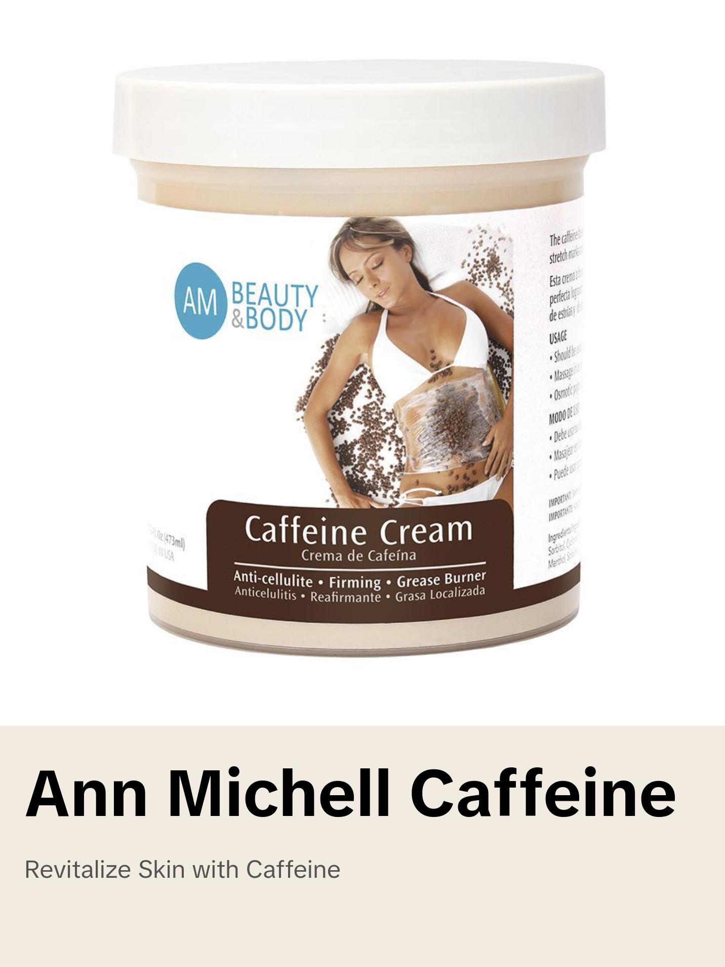 Caffeine Cream Fat Cream Ann MIchell Coffee